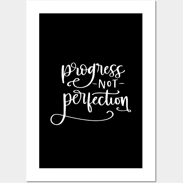 Progress Not Perfection Wall Art by JodyzDesigns